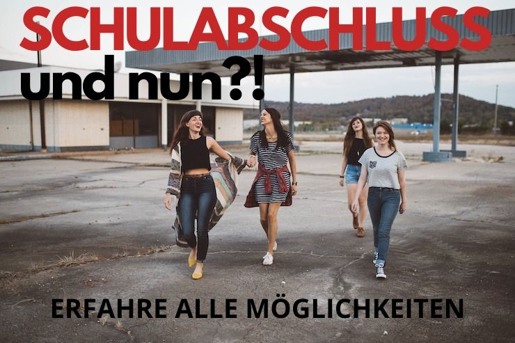 Alle Möglichkeiten nach dem Schulabschluss erfahren